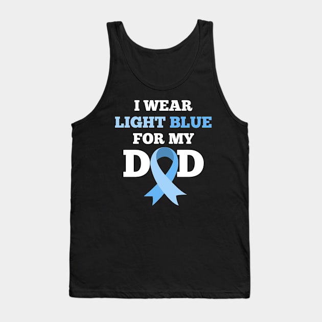 I Wear Light Blue for my Dad Prostate Cancer Awareness Tank Top by IYearDesign